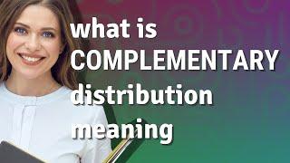 Complementary distribution | meaning of Complementary distribution