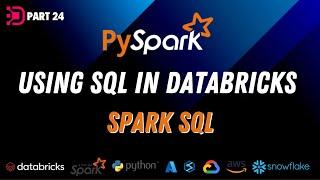 24. How To Use SQL In Databricks | Spark SQL | PySpark