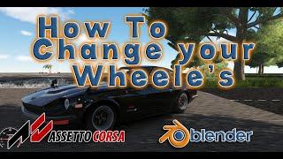 Blender Tutorial, How To Change Your Wheeles in assetto corsa!