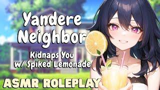 [F4M] Yandere Kidnaps You with a Spiked Lemonade | [Possessive] [Tied Up] [Dom] [ASMR Roleplay]