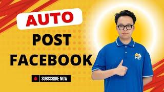 Auto Post Facebook | Automatic Posting Software