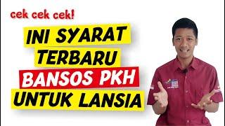 SYARAT TERBARU LANSIA BISA DAPAT BANTUAN PKH