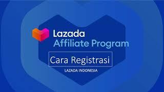 Lazada Affiliate Program - Cara Registrasi (Indonesia)