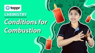 Conditions for Combustion | How to control fire? | Class 8 Chemistry
