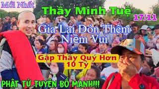 Mới Nhất Thầy Minh Tuệ Sáng 17/11 Phật Tử Tuyên Bố Mạnh Cho 10 Tỷ(Không Quý Bằng Gặp Thầy)