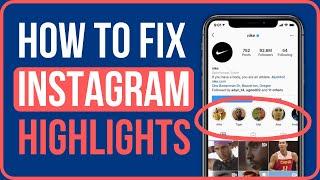 WHY ARE MY INSTAGRAM HIGHLIGHTS NOT SHOWING?  | Fix Instagram Highlights Disappeared