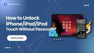 How To Unlock iPhone/iPad/iPod Touch Without Passcode?