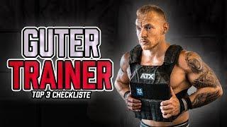 Das macht einen GUTEN TRAINER aus | TOP 3 Tipps um Fitness Trainer zu werden (Checkliste)