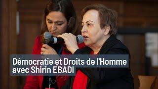 Shirin EBADI - Démocratie et Droits de l'Homme | CDLR22
