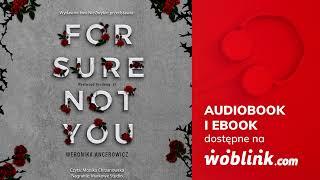 FOR SURE NOT YOU | WERONIKA ANCEROWICZ | AUDIOBOOK PL