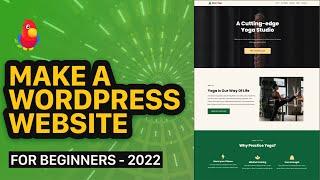 How to Make a WordPress Website For Beginners - 2022
