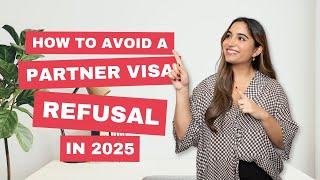 How to Avoid a Partner Visa Refusal in 2025