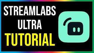 Streamlabs Ultra Tutorial - How To Use It Properly (2024)
