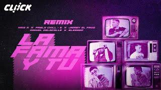 Kris R X Pablo Chill-E X Jamby El Favo X Blessd X Maikel DeLaCalle - La Fama Y Tu Remix 