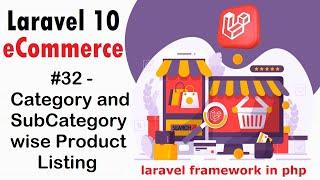 #32 Category and SubCategory wise Product Listing in Laravel 10 | Laravel 10 E-Commerce