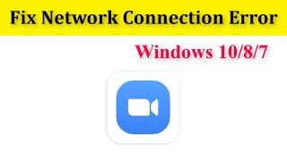 How To Fix ZOOM App Network Error || Fix ZOOM Meetings Internet Connection Error Windows 10/8/7