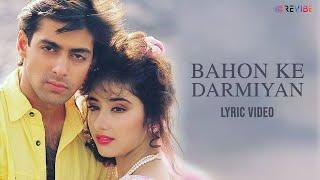 Bahon Ke Darmiyan (Lyrical Video) | Alka Yagnik, Hariharan | Salman Khan,Manisha Koirala | Khamoshi