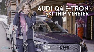 Ski Trip mit dem Audi Q4 e-Tron in Verbier