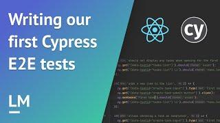 Cypress: Writing our first Cypress E2E tests with React and Typescript