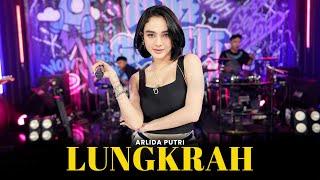 ARLIDA PUTRI - LUNGKRAH (Official Live Music Video)