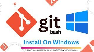 Git Bash: A Step-by-Step Installation Guide for Windows [2024]#gitbash