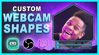 Custom Webcam Shapes and Overlays for Live Streaming - Tutorial ( FREE DOWNLOAD )