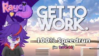 Get To Work 100% Speedrun in 1:04:46 [VOD - 9 December 2024]