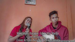 MANYAMPAI HARAPAN - ICHIW MAY SHEILLA || CIPT SHOGY || COVER KRISTIN NOVELIA FT JEKI GUITARA