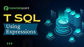 T-SQL - Using Expressions