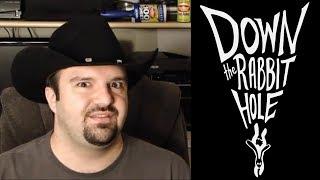 DarksydePhil | Down the Rabbit Hole