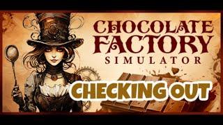 MAKING CHOCOLATE IS AMAZING - CHECKING OUT CHOCOLATE FACTORY SIMULATOR