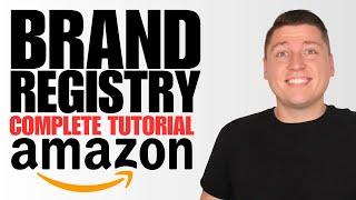 2024 - How to Register Your Brand in Amazon's Brand Registry