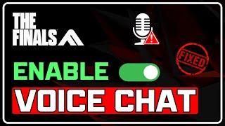 How To FIX THE FINALS VOICE CHAT Not Working | Enable Voice Chat | Fix Mic Not Working