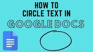 How to Circle Text in Google Docs