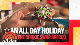 ‘The Cookie Swap Special’: How To Make The Best Holiday Cookies | TODAY All Day