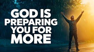 You're Right Where You Need to Be (God is Preparing YOU for More)