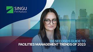 Facilities Management Trends of 2023 (60 Seconds Guide)