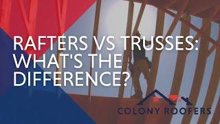 Rafters VS Trusses: What Are The Pros And Cons Of Each?