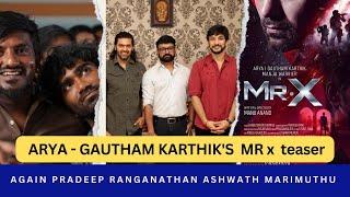 Mr X teaser release date | Again pradeep ashwath marimuthu combo | guru plex