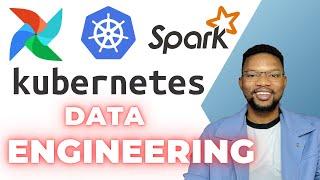 Kubernetes for Modern Data Engineering: An End to End Data Engineering Project