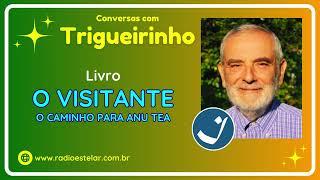 Trigueirinho - Livro - O Visitante - O Caminho para Anu Tea