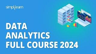 Data Analytics Full Course 2024 | Data Analytics For Beginners |Data Analytics Course| Simplilearn