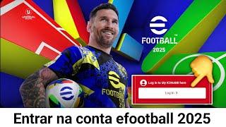 Como entrar na conta efootball 2025 || Registrar Konami ID efootball mobile