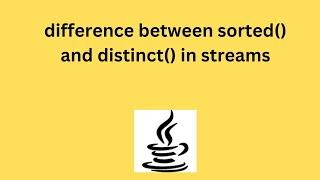 What is the difference between sorted() and distinct() in streams | Java Streams