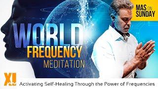 Global Frequency Meditation: Activating Self-Healing for the World