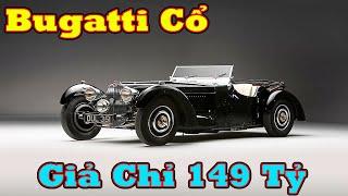 Đánh Giá Chi Tiết Bugatti Type 57S 1972, Chiếc Xe Cố Đáng Giá Hàng Trăm Tỷ Đồng | Xe Ơi