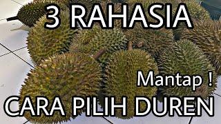 Tiga Rahasia Cara Memilih Duren / Durian Yang Baik Bagus Dan Mantap, Tips Langsung Dari Pakar.