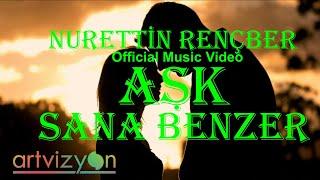 Nurettin Rençber - Aşk Sana Benzer (Official Video)