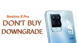 Realme 8 Pro || don't Buy - DOWNGRADE
