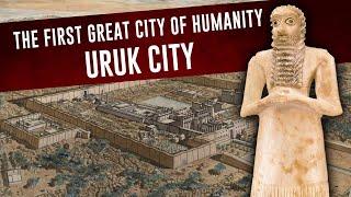 Uruk city - where Sumerian civilization began | The Sumerians